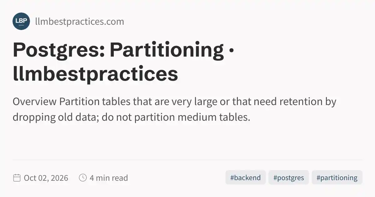 Postgres: Partitioning · llmbestpractices
