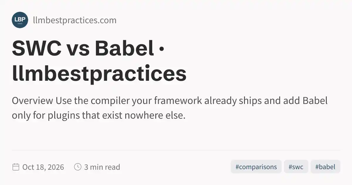 SWC vs Babel · llmbestpractices