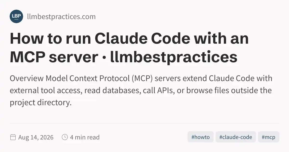 How to run Claude Code with an MCP server · llmbestpractices