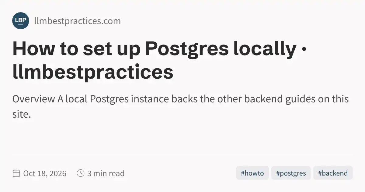 How to set up Postgres locally · llmbestpractices